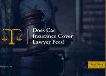 Does Car Insurance Cover Lawyer Fees?