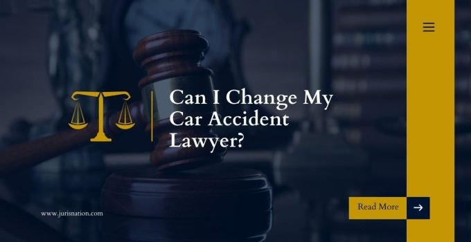 Can I Change My Car Accident Lawyer?