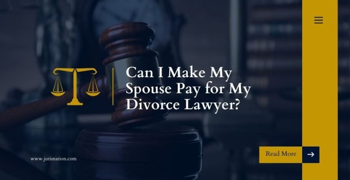 Can I Make My Spouse Pay for My Divorce Lawyer?