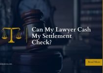 Can My Lawyer Cash My Settlement Check?