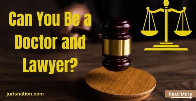 Can You Be a Doctor and Lawyer?