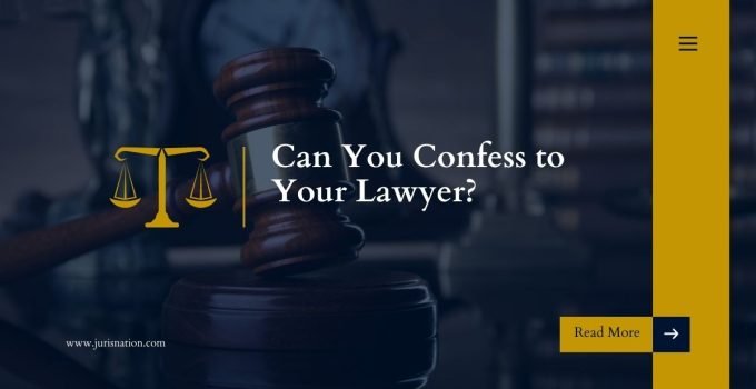 Can You Confess to Your Lawyer?