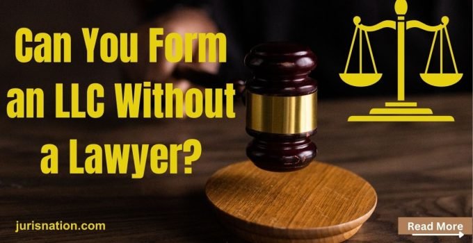 Can You Form an LLC Without a Lawyer?