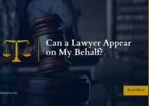 Can a Lawyer Appear on My Behalf?