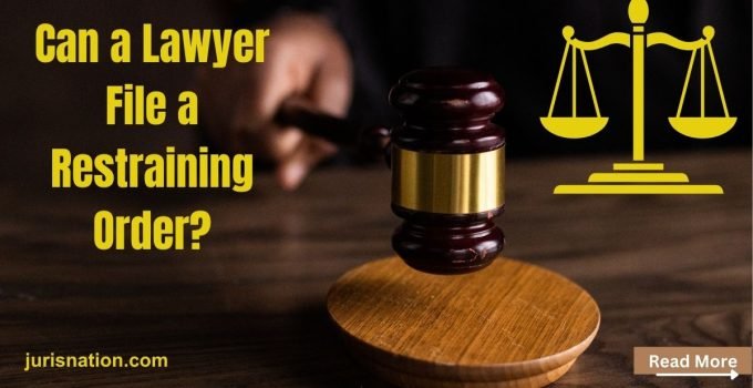 Can a Lawyer File a Restraining Order?