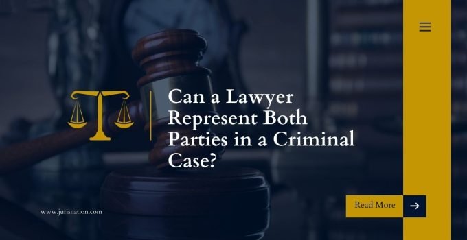 Can a Lawyer Represent Both Parties in a Criminal Case?