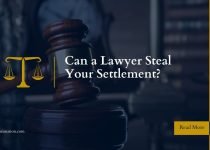 Can a Lawyer Steal Your Settlement?