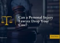 Can a Personal Injury Lawyer Drop Your Case?