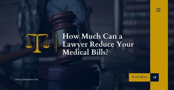 How Much Can a Lawyer Reduce Your Medical Bills?