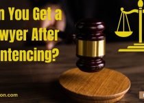 Can You Get a Lawyer After Sentencing?