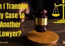 Can I Transfer My Case to Another Lawyer?