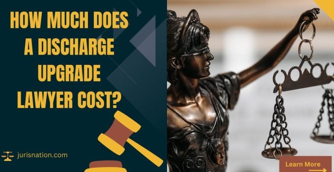 How Much Does a Discharge Upgrade Lawyer Cost?