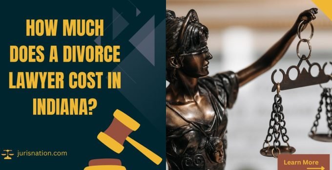 How Much Does a Divorce Lawyer Cost in Indiana?