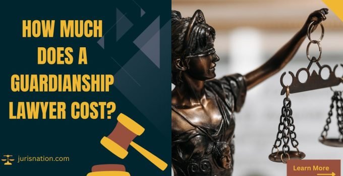 How Much Does a Guardianship Lawyer Cost?