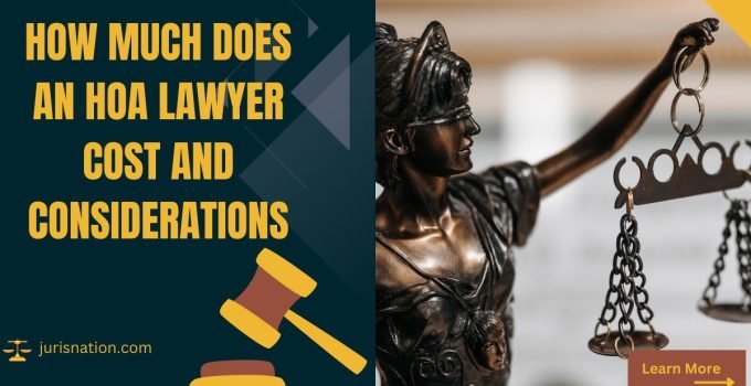 How Much Does an HOA Lawyer Cost and Considerations