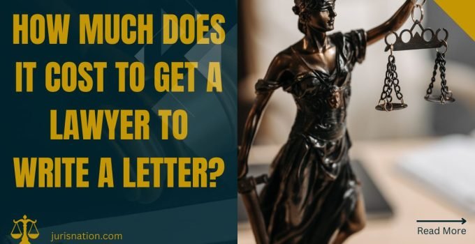 How Much Does It Cost to Get a Lawyer to Write a Letter?