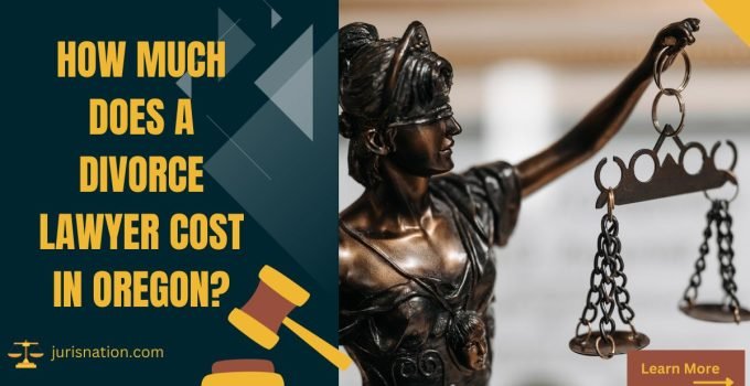 How Much Does a Divorce Lawyer Cost in Oregon?