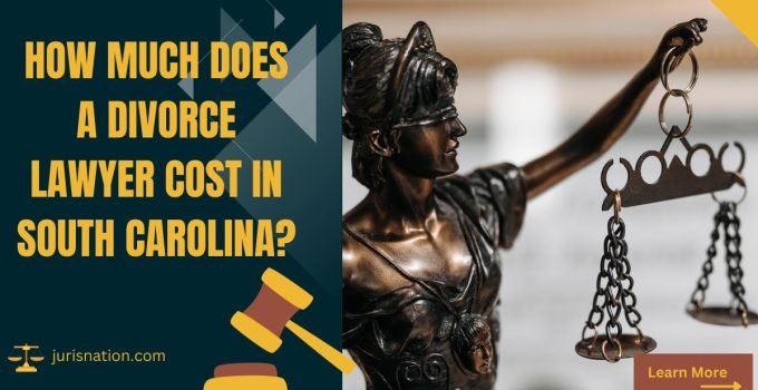 How Much Does a Divorce Lawyer Cost in South Carolina?