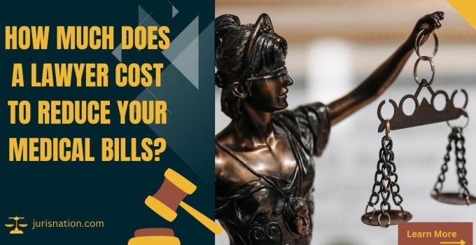 How Much Does a Lawyer Cost to Reduce Your Medical Bills?