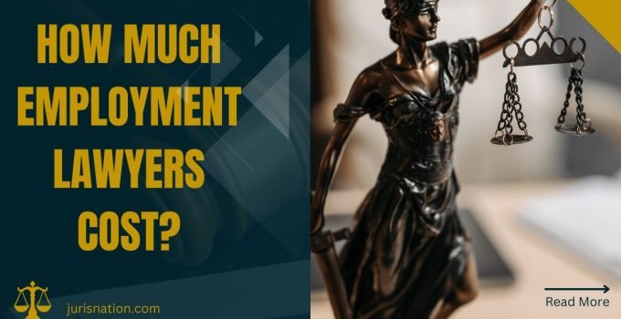 How Much Employment Lawyers Cost?